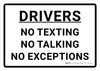 Drivers - No Texting No Talking No Exceptions White Landscape - Wall Sign