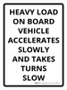 Heavy Load On Board Vehicle Accelerates Slowly Portrait - Wall Sign