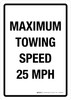 Maximum Towing Speed 25 MPH Portrait - Wall Sign Maximum Towing Speed 25 MPH Portrait - Wall Sign