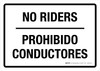No Riders (Prohibido Conductores) Bilingual Spanish Landscape - Wall Sign No Riders (Prohibido Conductores) Bilingual Spanish Landscape - Wall Sign