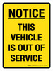 Notice: This Vehicle Is Out Of Service Portrait - Wall Sign