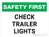 Safety First: Check Trailer Lights Landscape - Wall Sign Safety First: Check Trailer Lights Landscape - Wall Sign