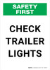 Safety First: Check Trailer Lights Portrait - Wall Sign Safety First: Check Trailer Lights Portrait - Wall Sign