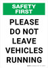 Safety First: Please Do Not Leave Vehicles Running Portrait - Wall Sign