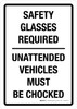 Safety Glasses Required Unattanded Vehicles Must Be Chocked Portrait - Wall Sign
