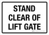 Stand Clear Of Lift Gate White Landscape - Wall Sign Stand Clear Of Lift Gate White Landscape - Wall Sign