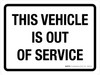 This Vehicle Is Out Of Service Landscape - Wall Sign