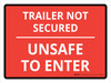 Trailer Not Secured Unsafe To Enter Red Landscape - Wall Sign Trailer Not Secured Unsafe To Enter Red Landscape - Wall Sign