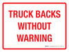 Truck Backs Without Warning Landscape - Wall Sign Truck Backs Without Warning Landscape - Wall Sign