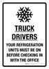 Truck Drivers Your Refrigeration Units Must Be On Portrait - Wall Sign
