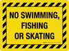 No Swimming Fishing Or Skating Hazard Landscape - Wall Sign