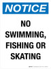 Notice: No Swimming Fishing Or Skating Portrait - Wall Sign