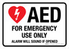 AED for Emergency Use Only Alarm Will Sound Landscape - Wall Sign
