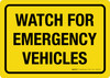 Caution: Watch For Emergency Vehicles Landscape - Wall Sign