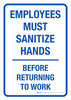 Employees Must Sanitize Hands Before Returning to Work Portrait - Wall Sign