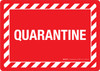Quarantine with Hazard Lines Landscape - Wall Sign Quarantine with Hazard Lines Landscape - Wall Sign