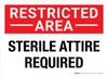 Restricted Area: Sterile Attire Required Landscape - Wall Sign