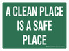 A Clean Place Is A Safe Place Green Landscape - Wall Sign