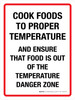 Cook Foods To Proper Temperature And Ensure That Food Is Out Of The Temperature Danger Zone Portrait - Wall Sign Cook Foods To Proper Temperature And Ensure That Food Is Out Of The Temperature Danger Zone Portrait - Wall Sign