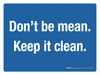 Don't Be Mean Keep It Clean Landscape - Wall Sign Don't Be Mean Keep It Clean Landscape - Wall Sign
