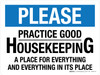 Please: Practice Good Housekeeping A Place For Everything - Wall Sign Please: Practice Good Housekeeping A Place For Everything - Wall Sign