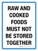 Raw And Cooked Foods Must Not Be Stored Together Portrait - Wall Sign