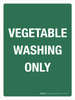 Vegetable Washing Only Green Portrait - Wall Sign Vegetable Washing Only Green Portrait - Wall Sign