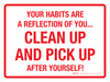 Your Habits Are A Reflection Of You Clean Up And Pick Up After Yourself Landscape - Wall Sign