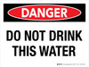 Danger: Do Not Drink This Water Landscape - Wall Sign Danger: Do Not Drink This Water Landscape - Wall Sign