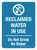 Reclaimed Water In Use Do Not Drink No Beber with Icon Portrait - Wall Sign Reclaimed Water In Use Do Not Drink No Beber with Icon Portrait - Wall Sign