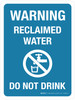 Warning Reclaimed Water Do Not Drink with Icon Portrait - Wall Sign