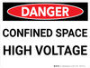 Danger: Confined Space High Voltage - Wall Sign Danger: Confined Space High Voltage - Wall Sign