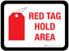 Red Tag Hold Area Rectangular - Floor Sign Red Tag Hold Area Rectangular - Floor Sign