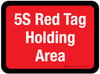 Red Tag Holding Area Red/Black Rectangular - Floor Sign Red Tag Holding Area Red/Black Rectangular - Floor Sign
