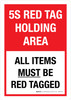 5S Red Tag Holding Area - All Items Must Be Red Tagged Portrait - Wall Sign
