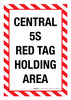 Central 5S Red Tag Holding Area - Portrait Wall Sign