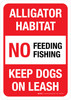 Alligator Habitat - No Feeding Fishing - Keep Dogs on Leash Portrait - Wall Sign