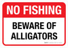 No Fishing - Beware of Alligators Landscape - Wall Sign No Fishing - Beware of Alligators Landscape - Wall Sign