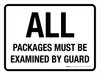 All Packages Must Be Examined By Guard Landscape - Wall Sign All Packages Must Be Examined By Guard Landscape - Wall Sign
