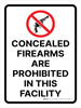 Concealed Firearms Are Prohibited In This Facility with Icon Portrait - Wall Sign Concealed Firearms Are Prohibited In This Facility with Icon Portrait - Wall Sign