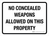 No Concealed Weapons Allowed On This Property Landscape - Wall Sign No Concealed Weapons Allowed On This Property Landscape - Wall Sign