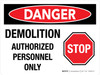 Danger: Demolition - Authorized Personnel Only with Stop Icon Landscape - Wall Sign Danger: Demolition - Authorized Personnel Only with Stop Icon Landscape - Wall Sign