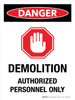 Danger: Demolition - Authorized Personnel Only with Stop Hand Icon Portrait - Wall Sign Danger: Demolition - Authorized Personnel Only with Stop Hand Icon Portrait - Wall Sign