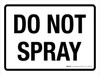 Do Not Spray Landscape - Wall Sign Do Not Spray Landscape - Wall Sign
