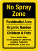 No Spray Zone: Residential Area Organic Garden Children & Pets Portrait - Wall Sign