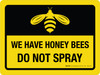 We Have Honey Bees - Do Not Spray with Icons Landscape - Wall Sign We Have Honey Bees - Do Not Spray with Icons Landscape - Wall Sign