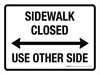 Sidewalk Closed Use Other Side (Double Arrow) Landscape - Wall Sign Sidewalk Closed Use Other Side (Double Arrow) Landscape - Wall Sign