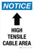 Notice: High Tensile Cable Area (Up Arrow) Portrait - Wall Sign Notice: High Tensile Cable Area (Up Arrow) Portrait - Wall Sign