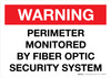 Warning: Perimeter Monitored By Fiber Optic Security System Landscape - Wall Sign