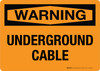 Warning: Underground Cable Landscape - Wall Sign Warning: Underground Cable Landscape - Wall Sign